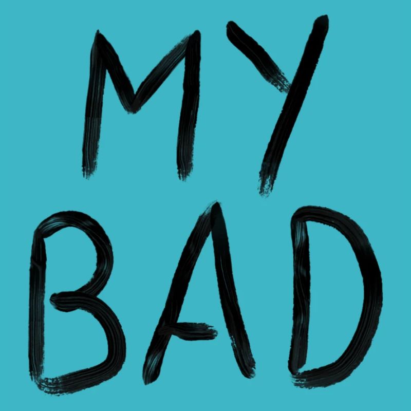 My Bad // noir