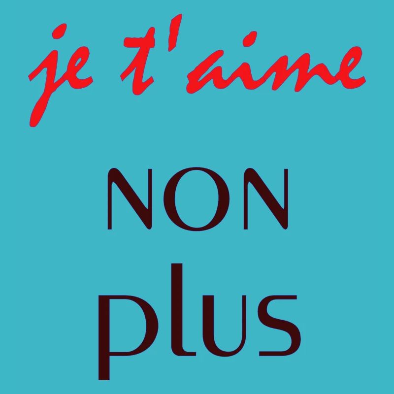 je t'aime non plus - Sayings - Gift