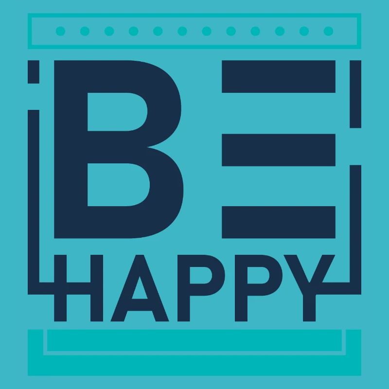 Be happy