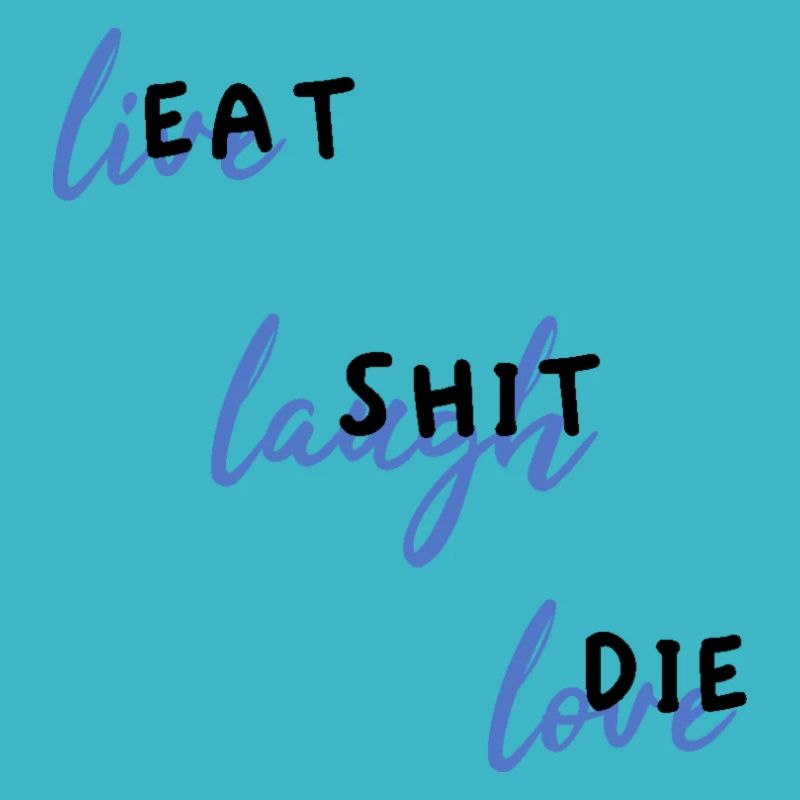 EatShitDie