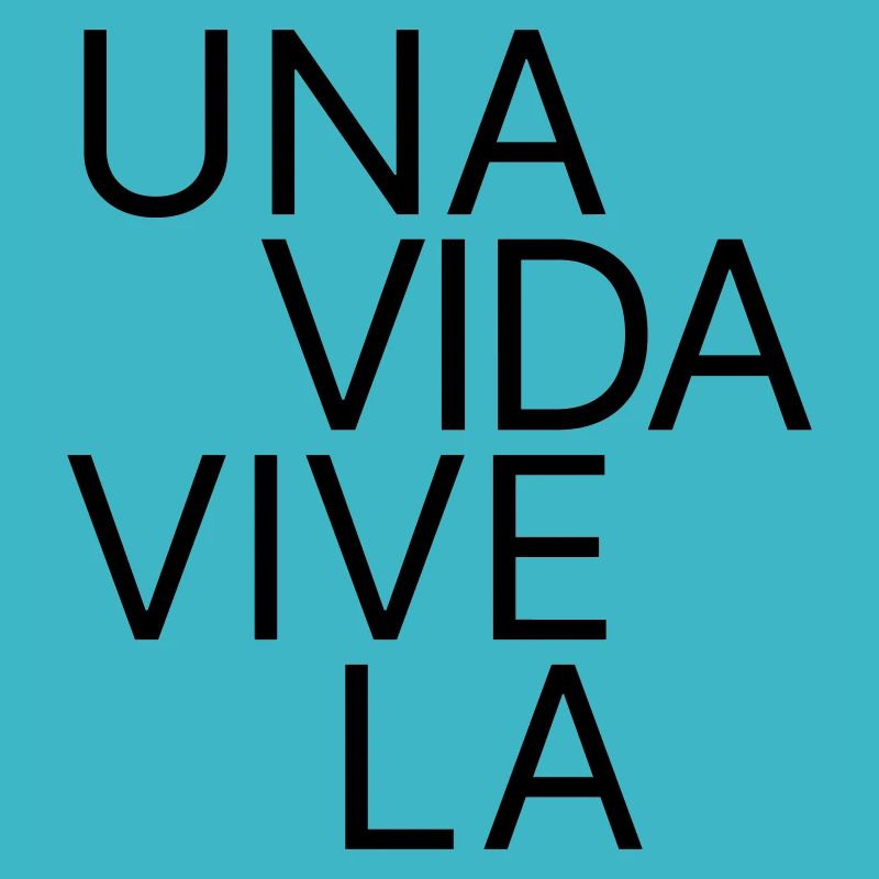 Una Vida, Vive La – One Life in Spanish
