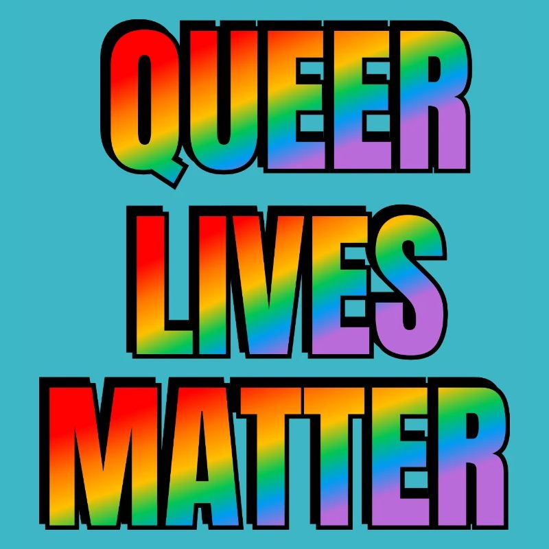 Queer lives matter