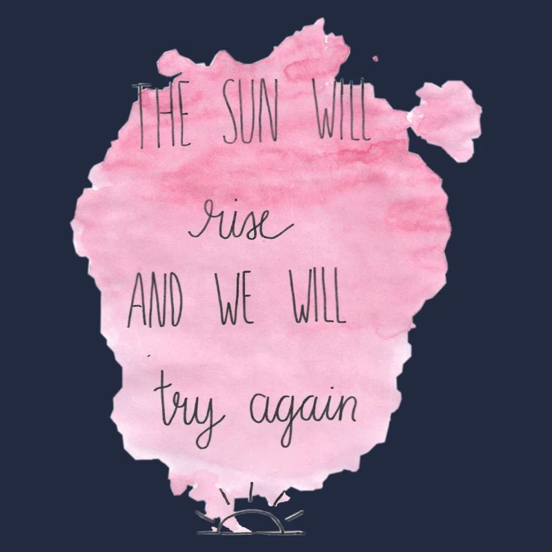 The Sun will rise and we will try again