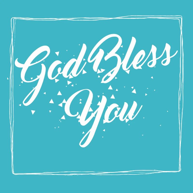 God Bless You