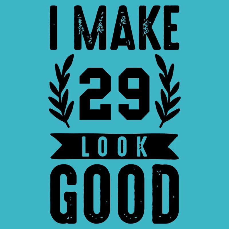 look good 29
