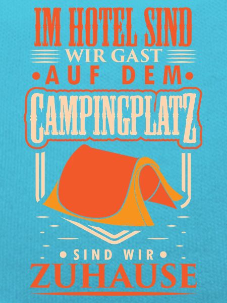 Camper Camping Wohnwagen Spruch