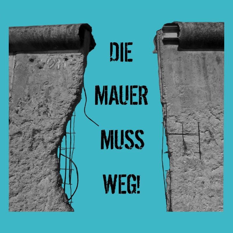 Die Mauer muss weg
