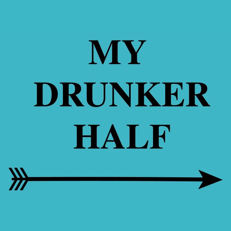 my drunker half