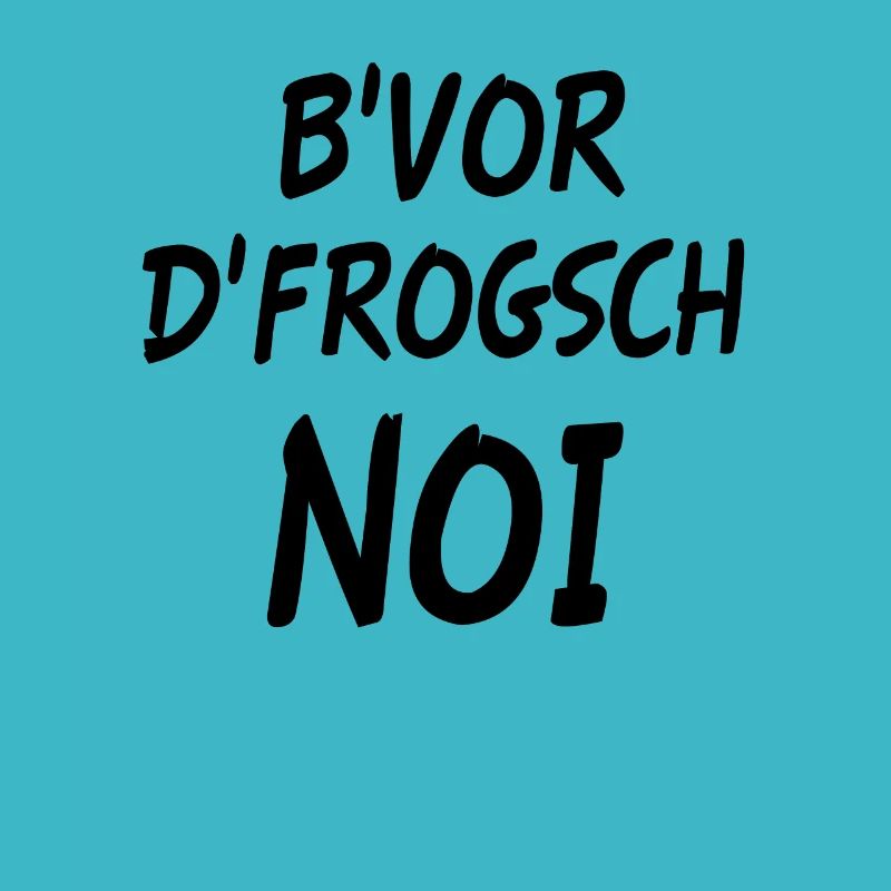 bvor dfrogsch noi Drôles de Souabes disant dialecte