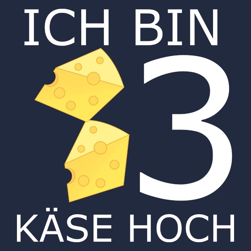 iCH BIN 3 Käse hoch Geburtstag