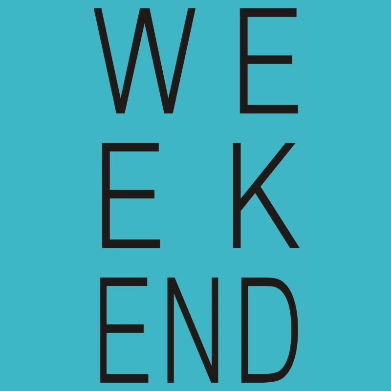Weekend Weekend Chill relax gift Sunday
