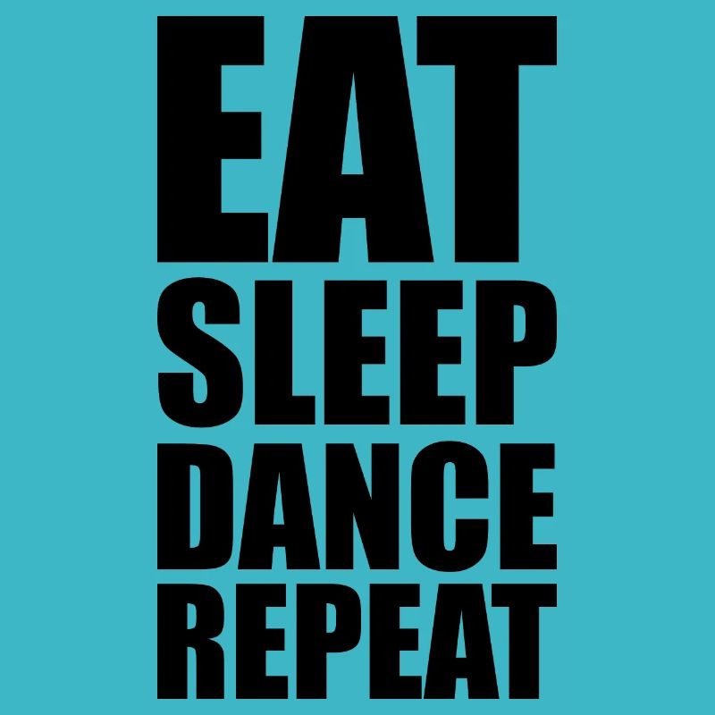 Eat Sleep Dance Dancing Dance Sport Taenzerin