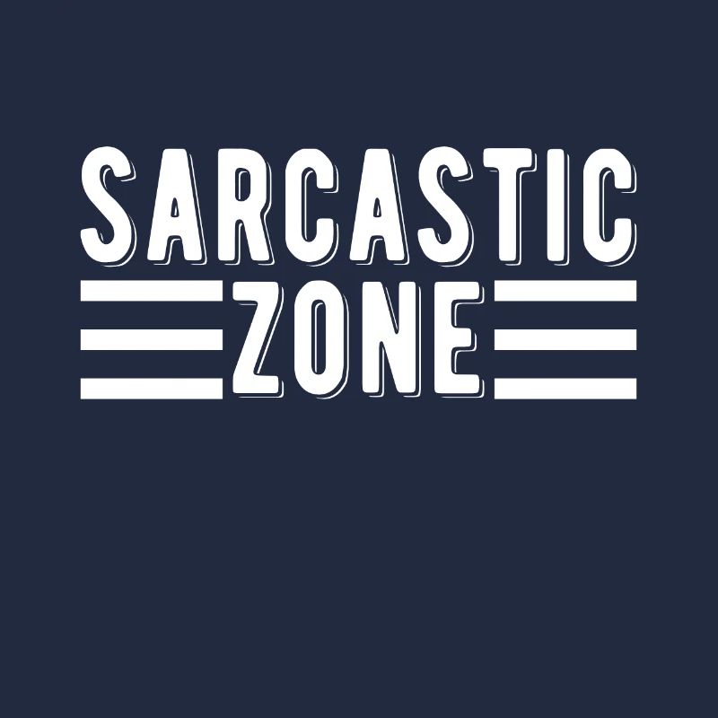 Sarcastic Zone Funny Irony Sarcasm