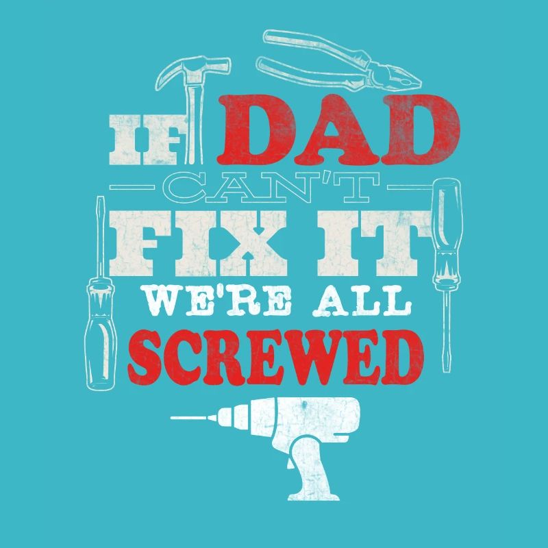 If Dad can't fix it, that's desperate.