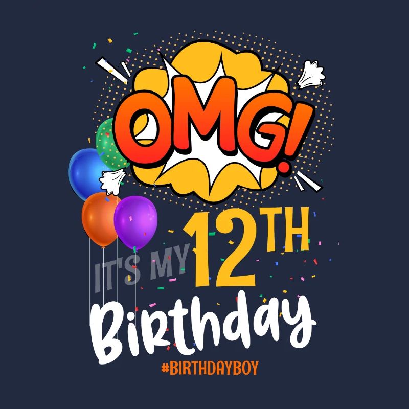 Omg c’est mon 12ème Bday Boy 12 ans Bday
