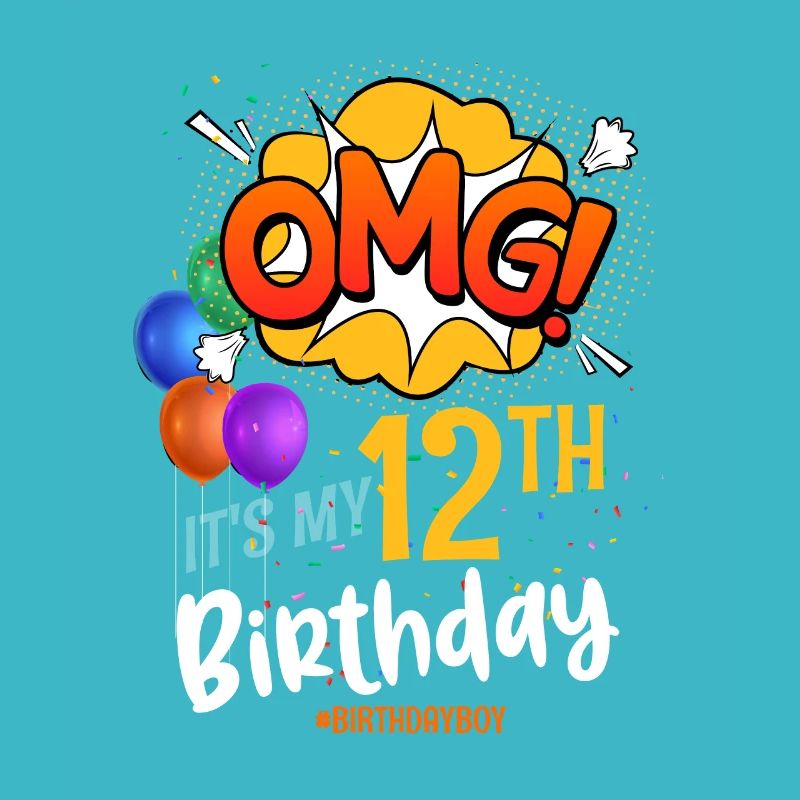 Omg c’est mon 12ème Bday Boy 12 ans Bday
