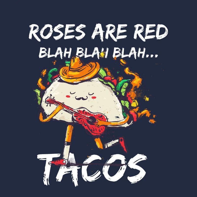 Funny Valentine's Day Roses Are Red bla Tacos Fei