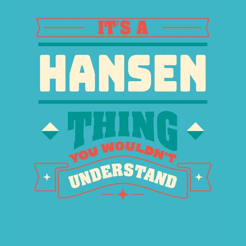Es ist ein Hansen -Ding, der Nachname entspricht,