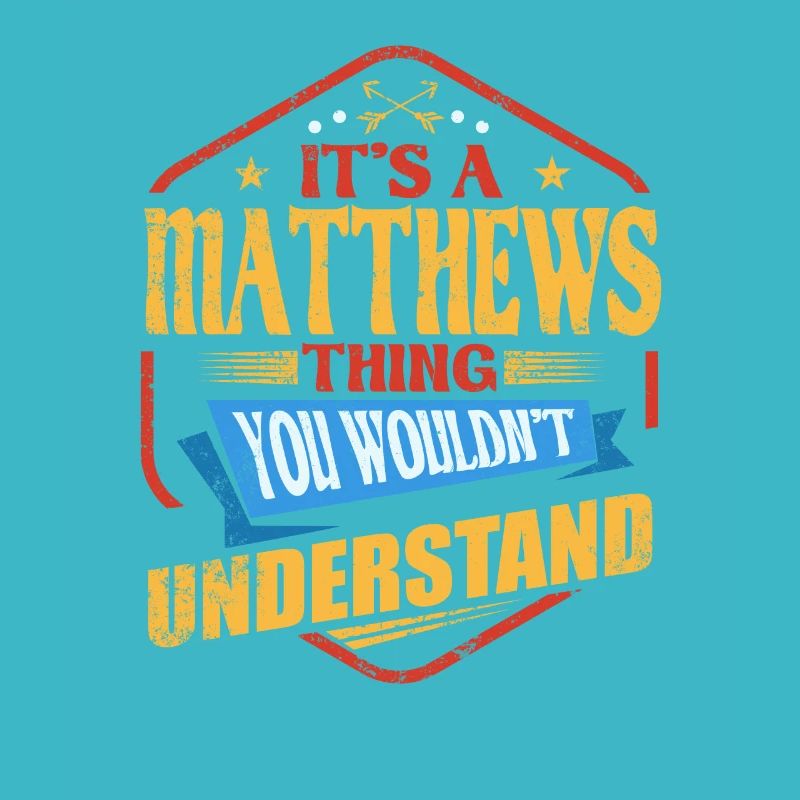 It's a Matthews thing funny surname humor
