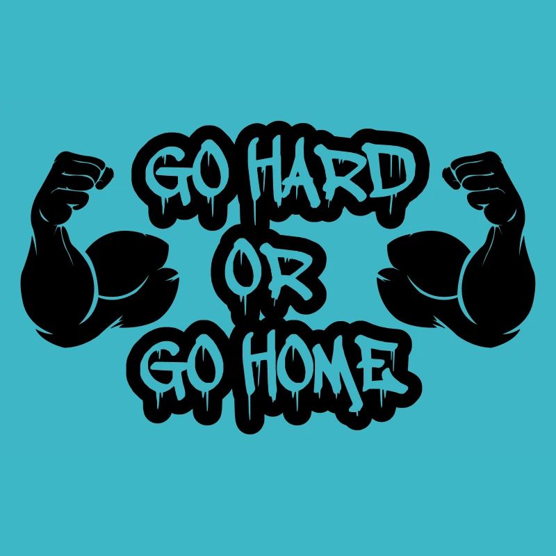 go hard or go home