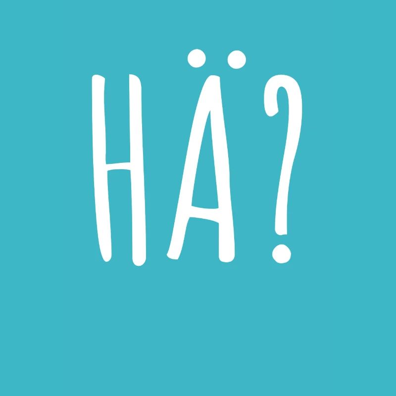Hä?