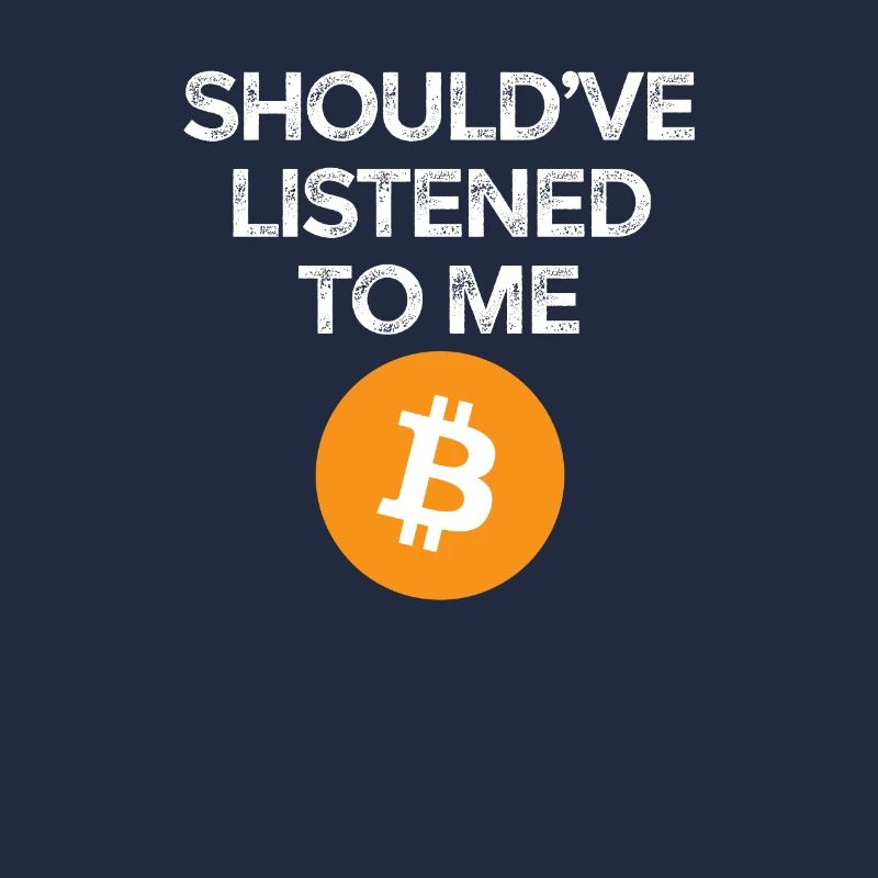 Aurait dû m’écouter Bitcoin