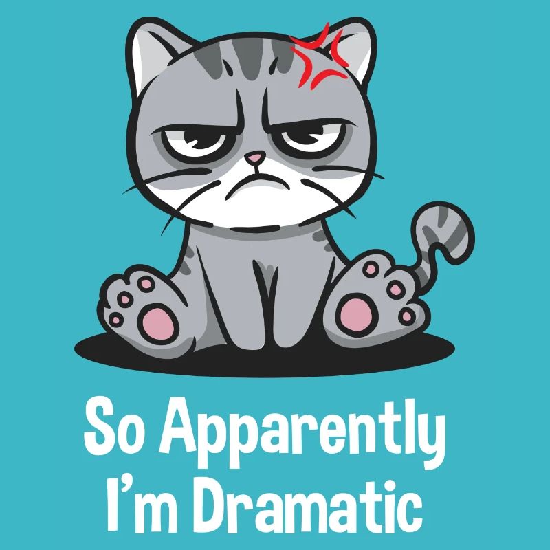 So apparently I'm dramatic funny sarka