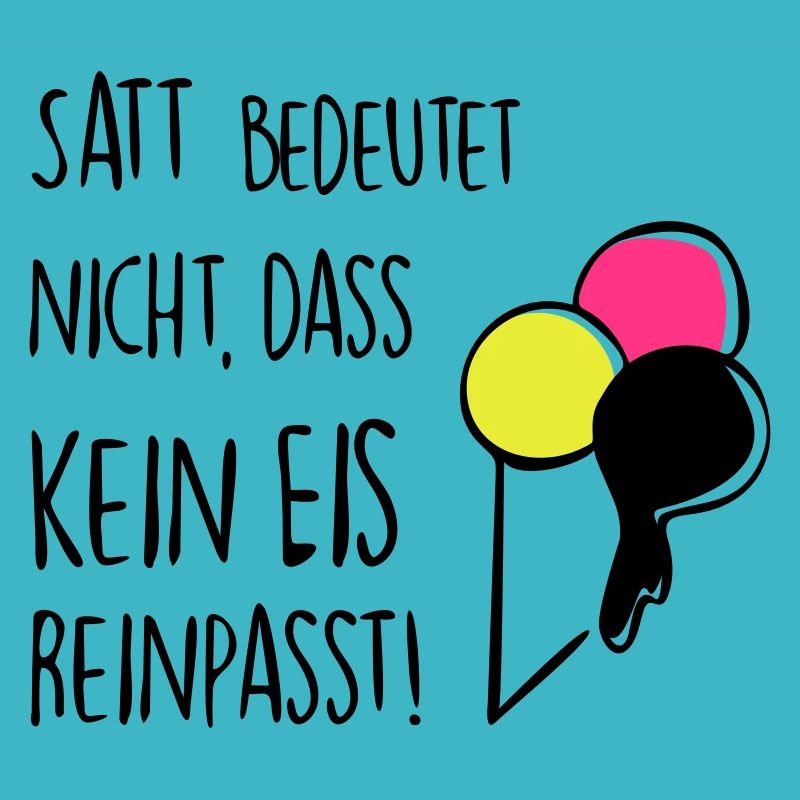 Satt bedeutet nicht, dass kein Eis reinpasst!