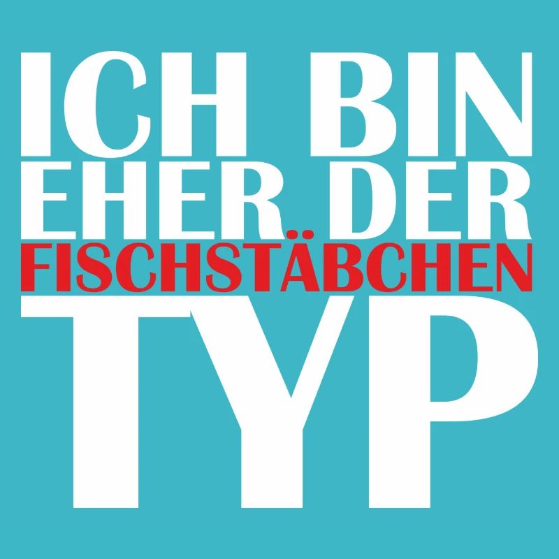 Fischstaebchentyp Fischstäbchen Sprüche Geschenk