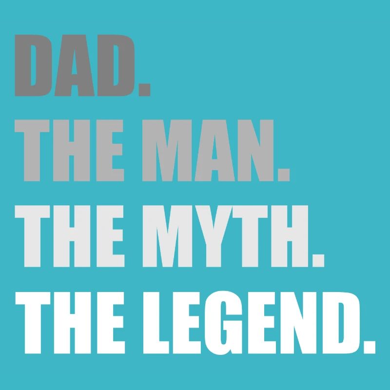 DAD THE MAN THE MYTH THE LEGEND 1