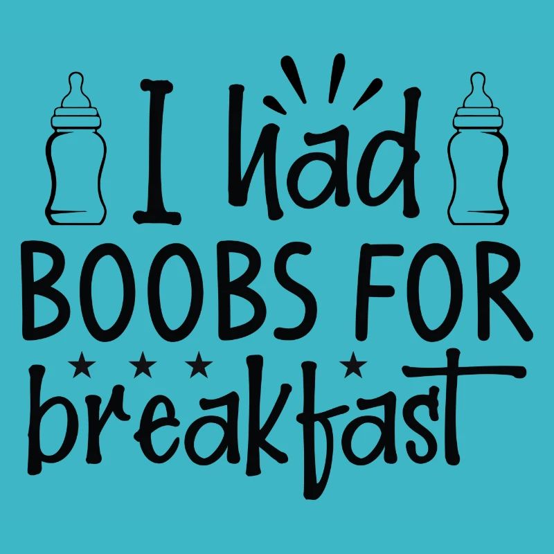 I had Boobs for Breakfast