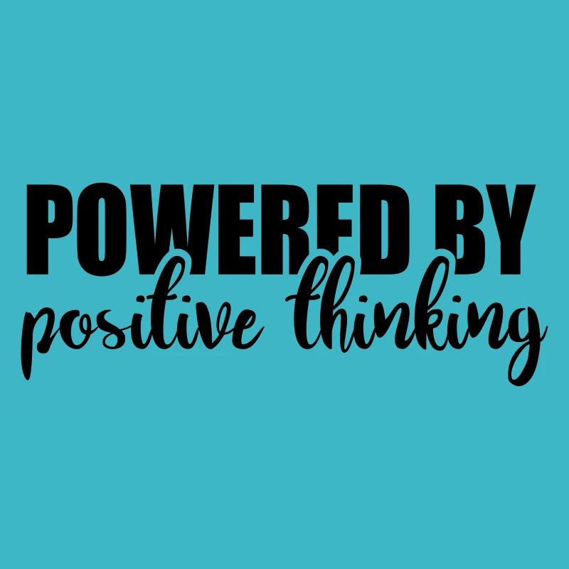 Powered by positive thinking