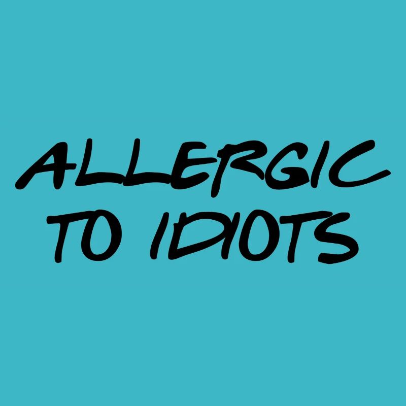 Allergic To Idiots Geschenk Idee