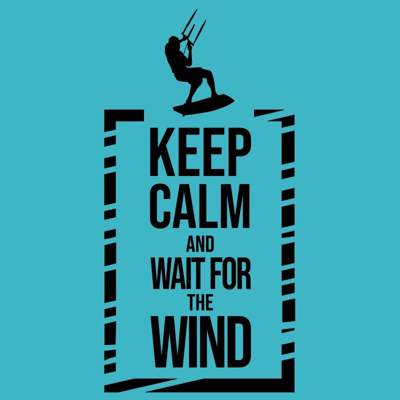 Keep calm and wait for the wind - kitesurfing