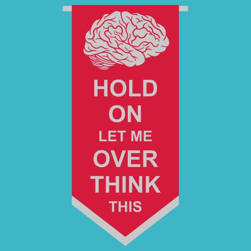 Let me overthink this