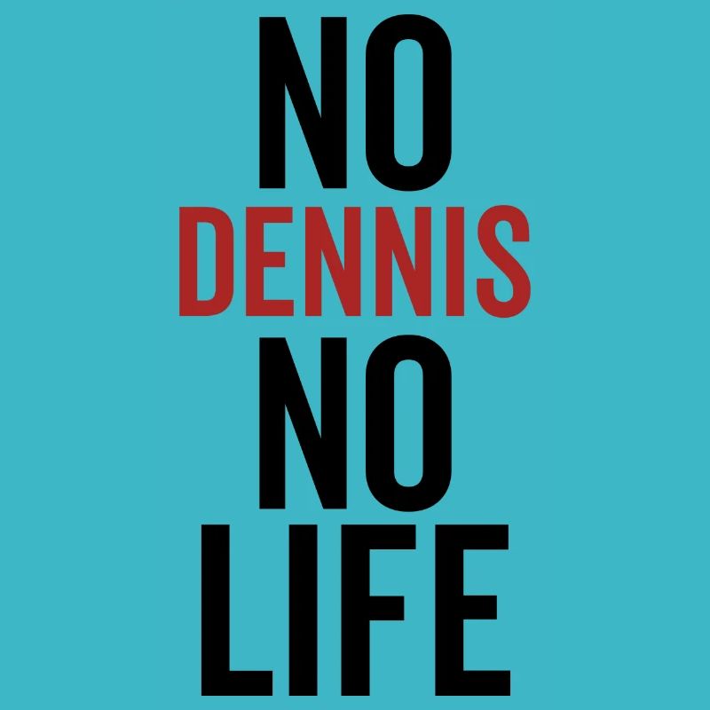 Pas de Dennis Pas de vie