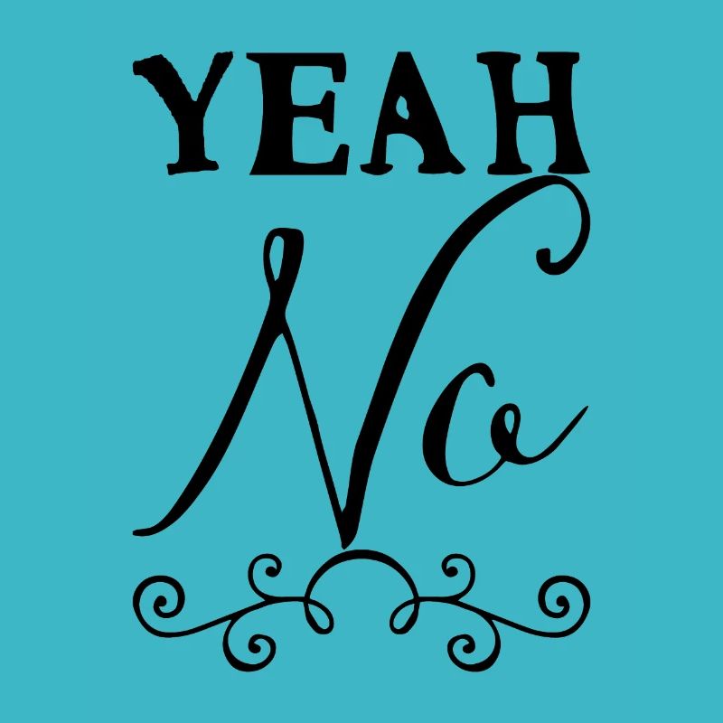 Yeah No