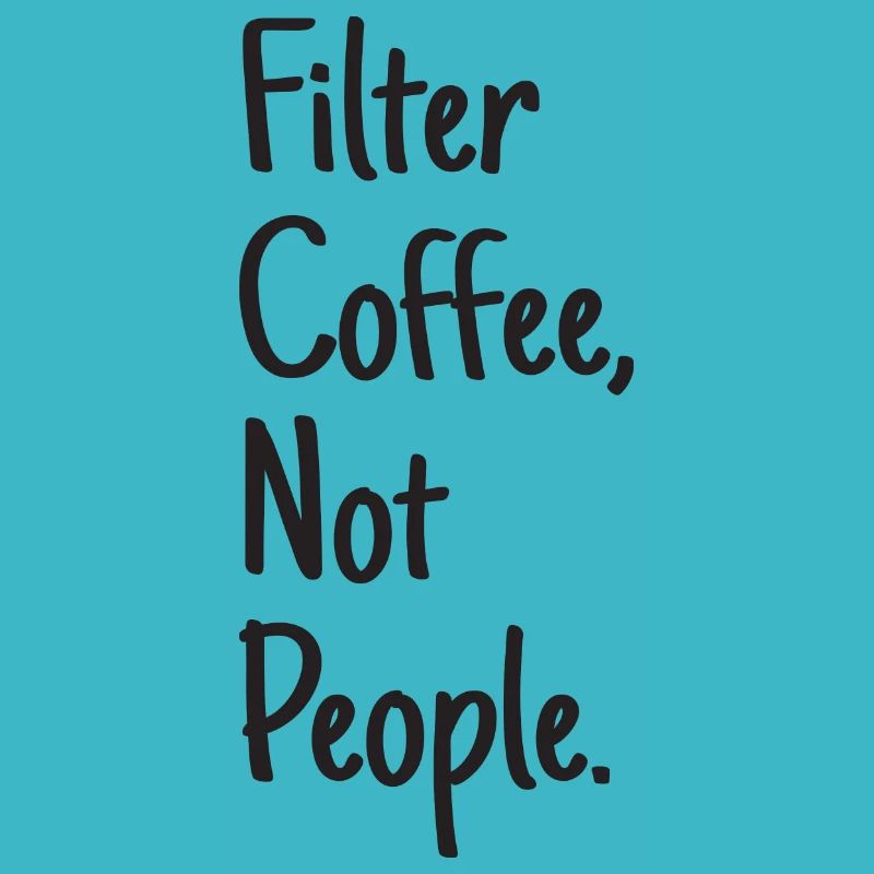 Filtrer le café, pas les gens
