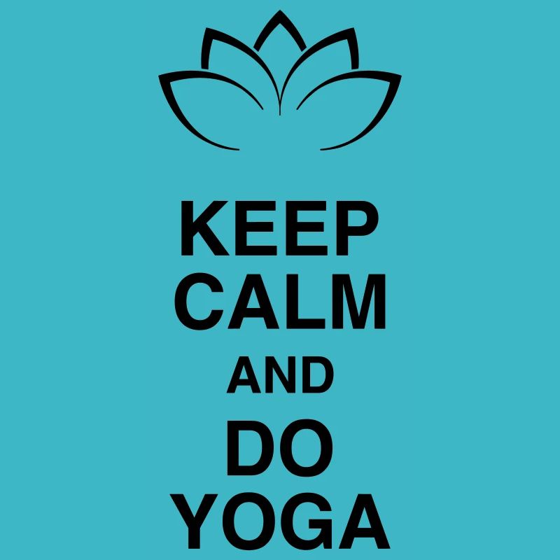 Keep Calm and Do Yoga