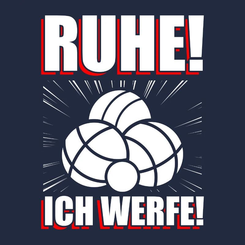 Ruhe! Ich werfe! Petanque Boule Boulespieler