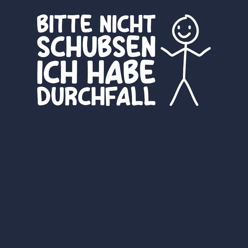 Bitte nicht schubsen ich habe Durchfall lustig