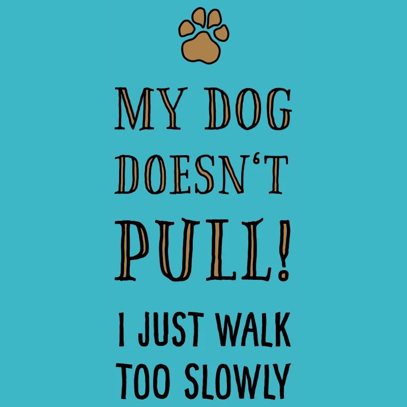 Funshirt Chiens: My dog doesn’t pull !