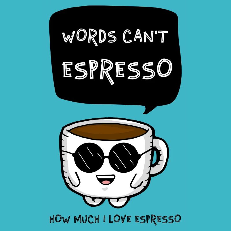 Les mots ne peuvent pas expresso combien j’aime l’espresso