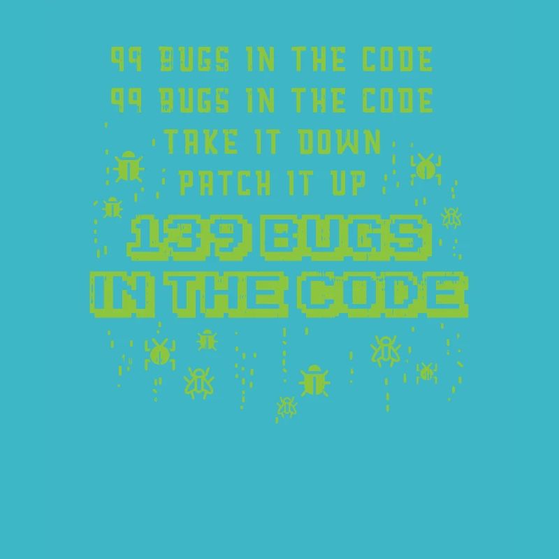 99 Bugs In The Code Programmer Source Coding Desig
