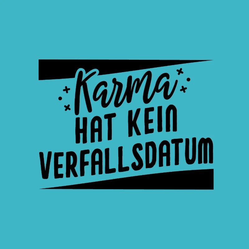 Karma hat kein Verfallsdatum black