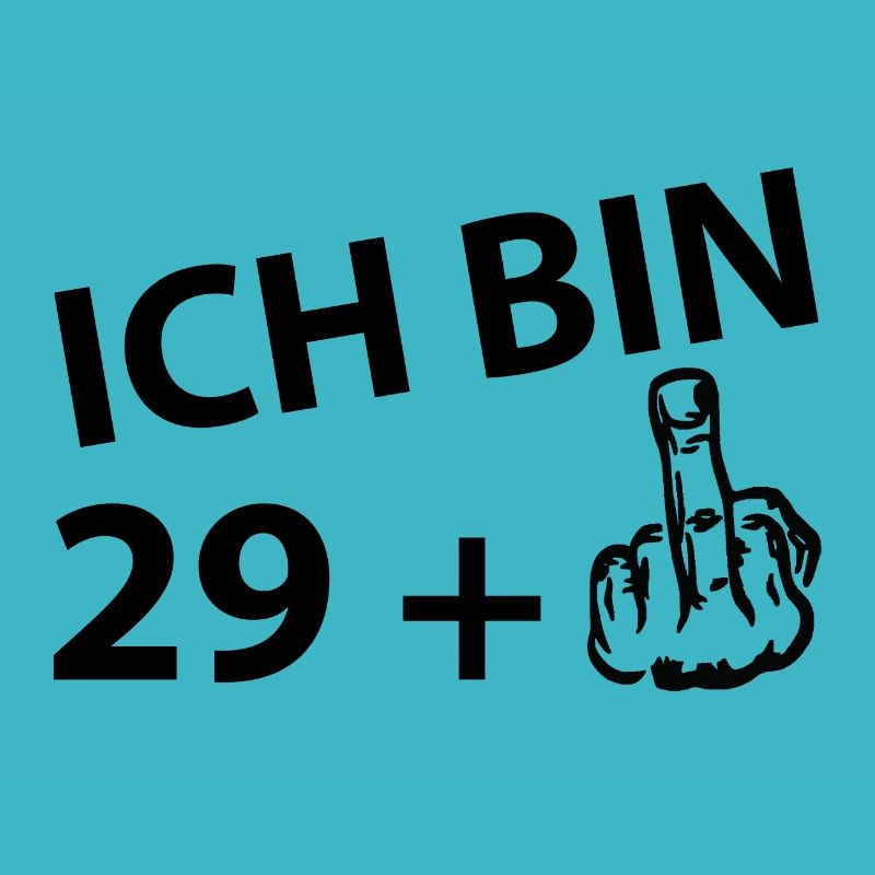 Ich bin 29 +