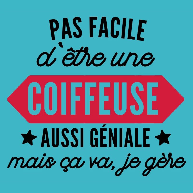 coiffeuse et géniale / cadeau humour coiffeuse