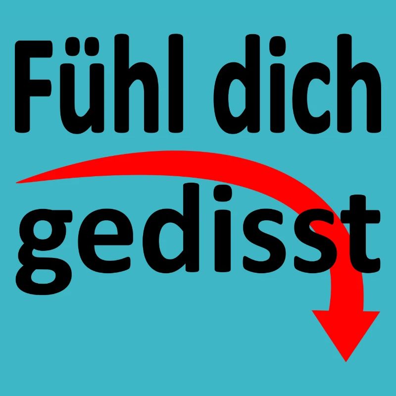 Fühl dich gedisst - Version 2