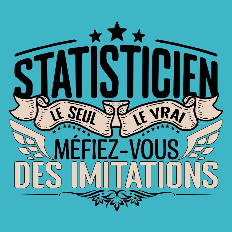 Statisticien cadeau Statisticien le vrai Statistic