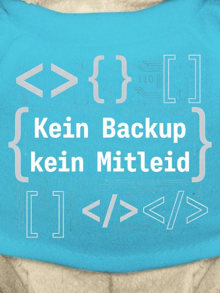 Kein Backup Kein Mitleid